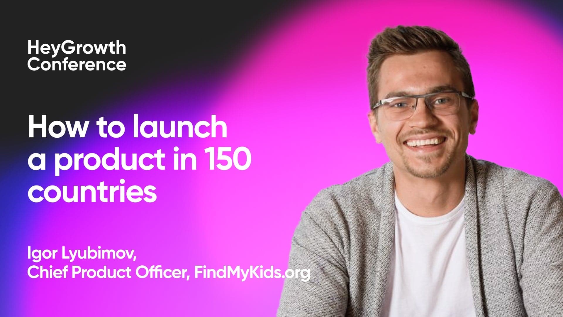 How to launch a product in 150 countries (Igor Lyubimov, FindMyKids.org)