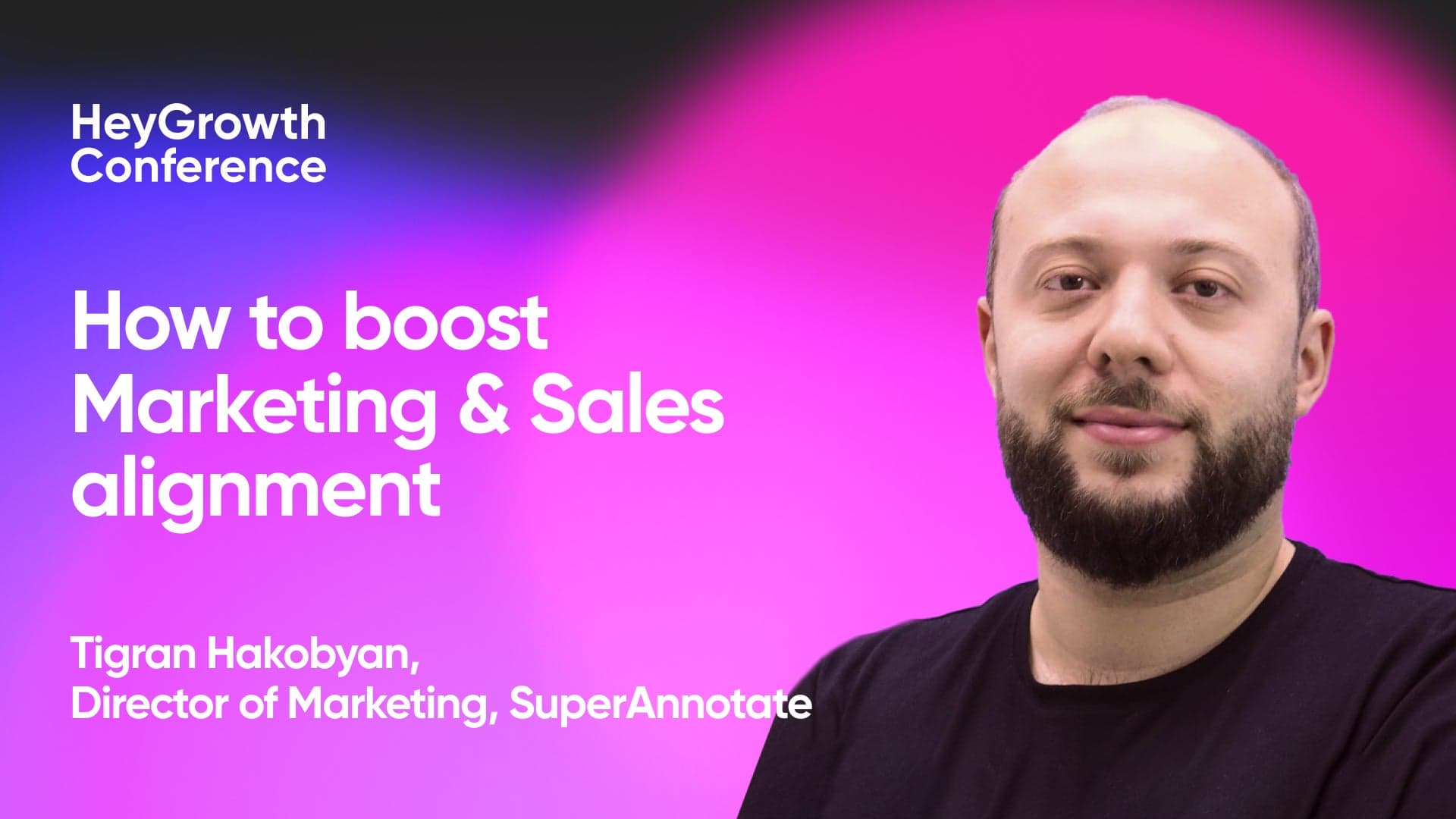 How to boost Marketing & Sales alignment (Tigran Hakobyan, SuperAnnotate)