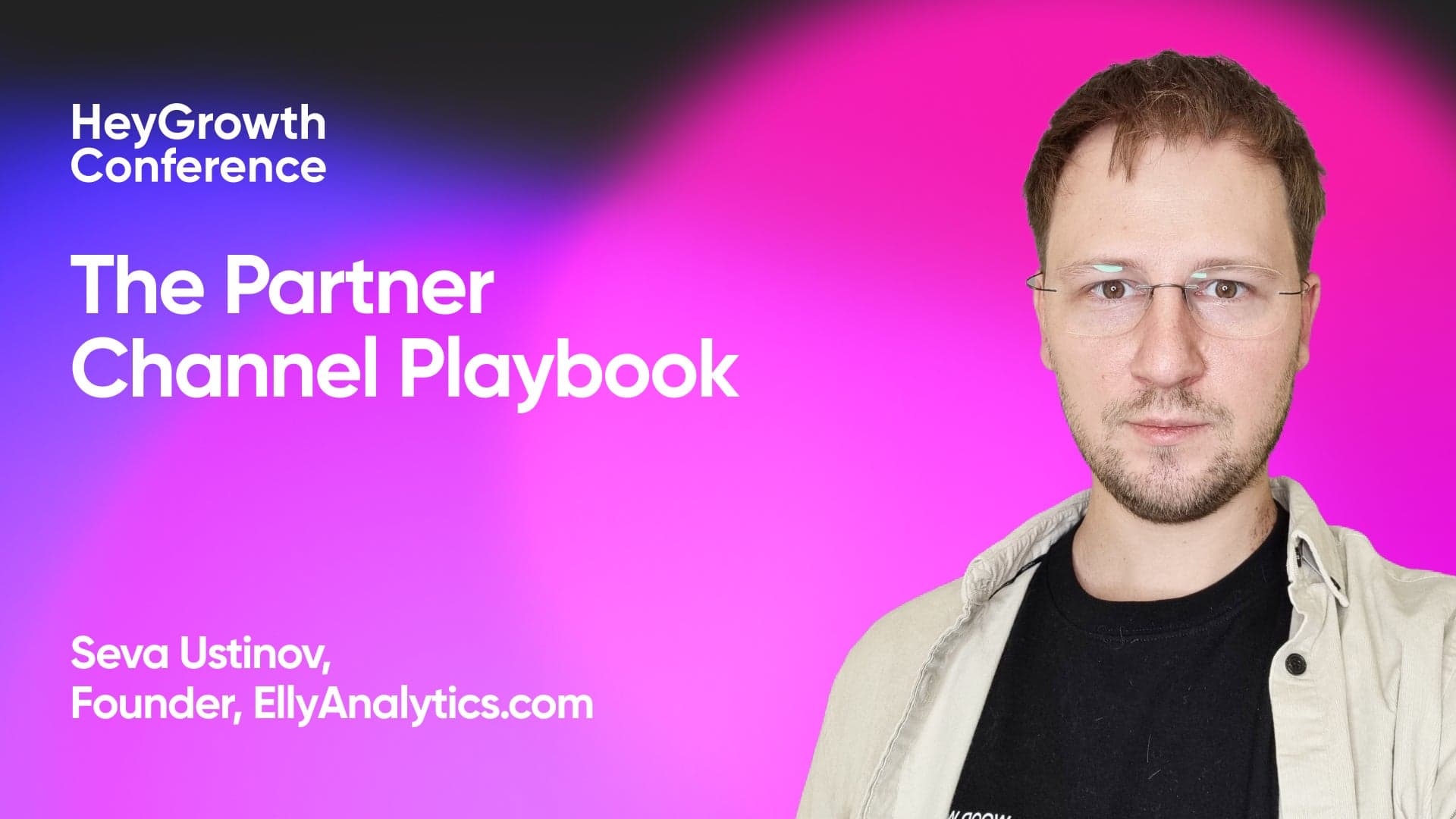 The Partner Channel Playbook: Elly Analytics' Story of Going Global (Seva Ustinov, EllyAnalytics.com)